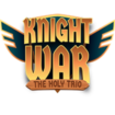 Knight War - The Holy Trio (KWS)